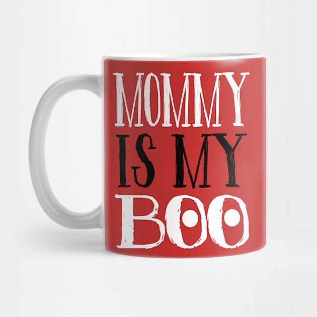 Mommy Is My Boo by helloshirts